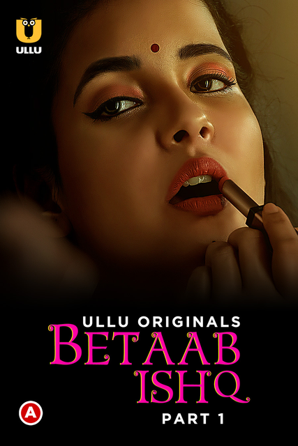 [18+] Betaab Ishq Part 1 (2023) S01 Hindi Ullu